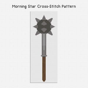 May include: Cross-stitch pattern of a morning star weapon. The design features a gray spiked ball head, a gray shaft, and a brown handle. The text "Morning Star Cross-Stitch Pattern" is at the top.