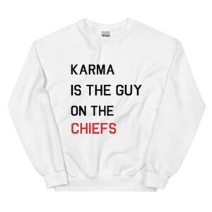 Karma is the Guy Unisex Sweatshirt - Pink or White