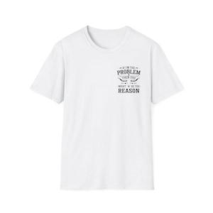 If I&#39;m The Problem, You Might Be The Reason Morgan Wallen Song Lyrics Gildan Short Sleeve T-Shirt