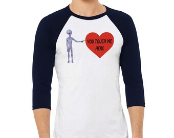 You Touch Me Here Unisex 3/4 sleeve Raglan T-shirt