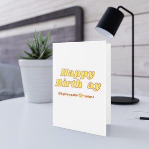 Give ya the D Happy Birthday Card