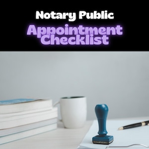 May include: A notary public appointment checklist with a blue stamp, pen, books, and a white mug. The text "Notary Public Appointment Checklist" is displayed in white and purple. The items are on a light-colored surface.