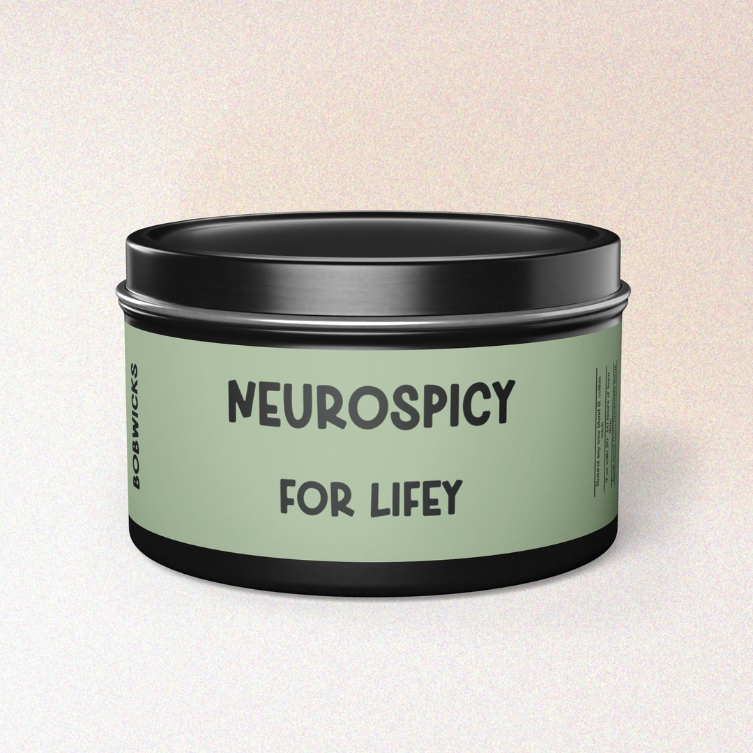 Neurospicy for Lifey Candle 8 Oz Soy Wax Tin Candle in Black Unique