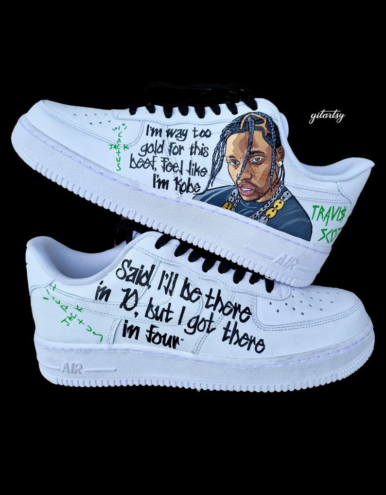 Custom Hand-Painted Nike Air Force 1 Sneakers with a realistic portrait of  Singer Travis Scott painted and his song Lyrics "Said ill be there in 10, but I got there in four"- Personalized Shoes for Music fans lovers- Travis Scott