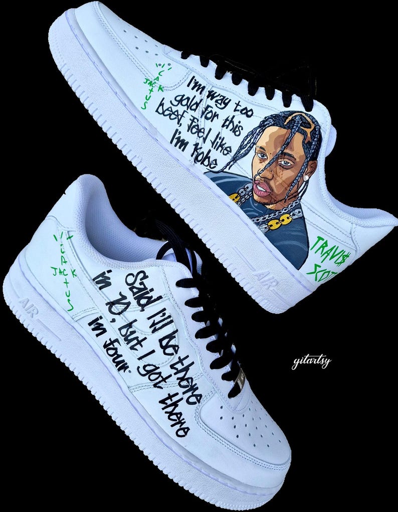 Custom Hand-Painted Nike Air Force 1 Sneakers with a realistic portrait of  Singer Travis Scott painted and his song Lyrics "Said ill be there in 10, but I got there in four"- Personalized Shoes for Music fans lovers- Travis Scott