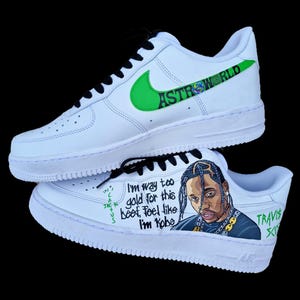 Custom Hand-Painted Nike Air Force 1 Sneakers with a realistic portrait of  Singer Travis Scott painted and his song Lyrics "Said ill be there in 10, but I got there in four"- Personalized Shoes for Music fans lovers- Travis Scott