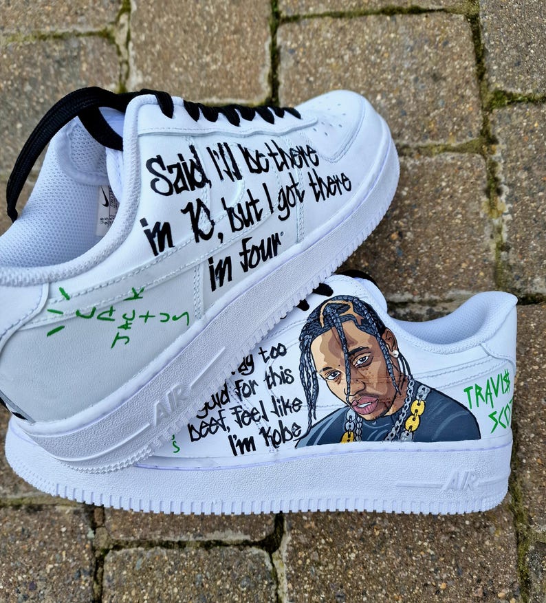 Custom Hand-Painted Nike Air Force 1 Sneakers with a realistic portrait of  Singer Travis Scott painted and his song Lyrics "Said ill be there in 10, but I got there in four"- Personalized Shoes for Music fans lovers- Travis Scott