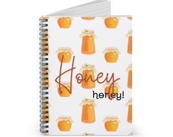 Oh Honey Honey! Spiral Notebook