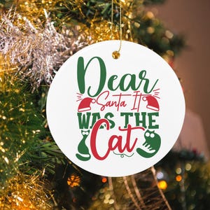 It Was the Cat Ceramic Ornament