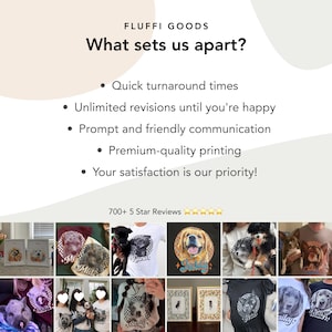 May include: The image showcases a variety of custom pet portraits and apparel from Fluffi Goods. The text "What sets us apart?" is displayed, followed by key features. The image includes examples of custom pet portraits on t-shirts and framed art, featuring various dog breeds.