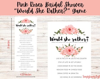 May include: A printable bridal shower game with pink floral accents. The game is called "Would She Rather?" and includes a list of 14 questions with two choices each. The game is 11 inches tall and 4.25 inches wide.