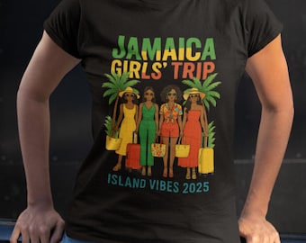 Jamaica Girls Trip, Island Vibes Travel Shirt, Tropical Vacation Shirt, Matching Group Trip Shirt, Girls Trip Shirt, Jamaica Vacation Trip