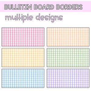 May include: Bulletin board borders with multiple designs featuring six rectangular strips in a gingham pattern. The colors include pink, orange, yellow, green, blue, and purple. The text at the top reads BULLETIN BOARD BORDERS multiple designs.