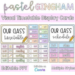 May include: Pastel Gingham visual timetable display cards. The cards feature a pastel color scheme and include sections for "Our Class timetable" and "Our Class schedule." The cards are editable in PPT and Canva, with multiple styles available.