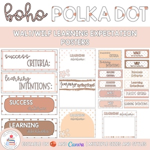 May include: A set of educational posters featuring the text BOHO POLKA DOT WALT/WILF LEARNING EXPECTATION POSTERS. The designs include various rectangular labels with phrases like SUCCESS CRITERIA and LEARNING INTENTIONS in shades of tan, brown, and white with polka dot patterns and floral accents.