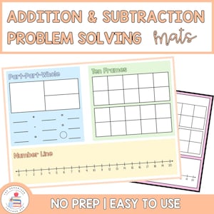 May include: Educational mats for addition and subtraction problem-solving. The mats feature a part-part-whole diagram, ten frames, and a number line. The text on the mats reads "ADDITION & SUBTRACTION PROBLEM SOLVING mats" and "NO PREP | EASY TO USE".