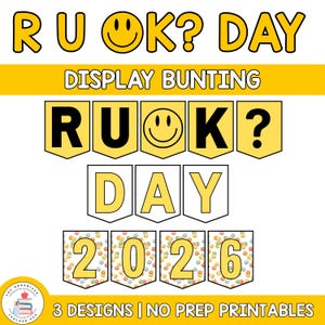 May include: A printable display bunting set featuring the text R U OK? DAY 2026. The design includes yellow pennants with black letters, white pennants with yellow letters, and pennants with a pattern of small smiley faces and the number 2026.