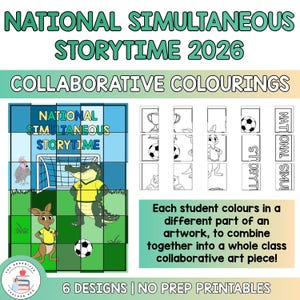May include: A colorful educational graphic with the text "NATIONAL SIMULTANEOUS STORYTIME 2026" and "COLLABORATIVE COLOURINGS." It features a soccer-themed illustration with animal characters and coloring pages. The text says "6 DESIGNS | NO PREP PRINTABLES."