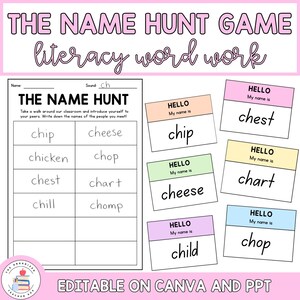 May include: A literacy game titled "The Name Hunt Game" with the words "literacy word work" above. The game includes a worksheet and name tags with words like "chip" and "cheese". The text "Editable on Canva and PPT" is at the bottom.