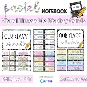 May include: Pastel-colored visual timetable display cards with the words "Pastel Notebook" at the top. The cards include the text "Our Class Timetable" and "Our Class Schedule", with times and subjects listed. The cards are editable in PPT and Canva.