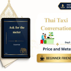 以下が含まれることがあります： 「Thai Taxi Conversation」というタイトルのデジタルダウンロード。テキストは「Ask for the meter」。画像にはタブレット、荷物を持った人々のイラスト、そして「Price and Meter」と「Beginner Friendly」という言葉が描かれています。