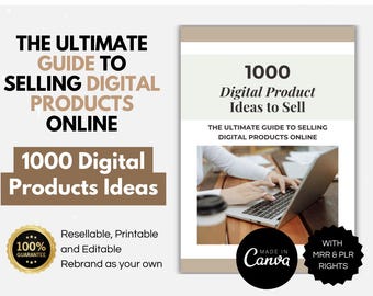 1000+ Digital Product Ideas Guide: Canva Editable, PLR & MRR