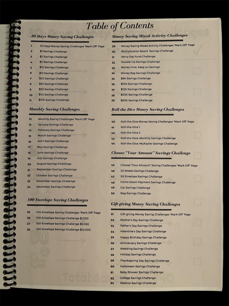 May include: A table of contents for a money saving challenge book. The book includes 30-day, monthly, and 100-envelope saving challenges. There are also money saving mixed activity challenges, roll-the-dice money saving challenges, choose your amount saving challenges, and gift-giving money saving challenges.