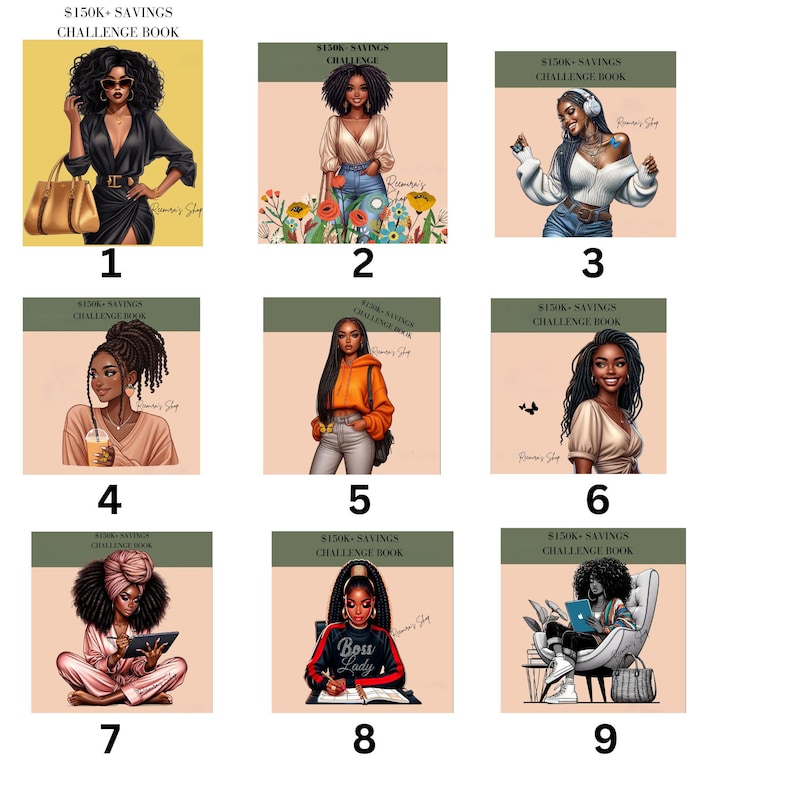 May include: Nine different covers for a savings challenge book. Each cover features a different illustration of a Black woman in a variety of settings. The text on each cover reads "$150K+ Savings Challenge Book".