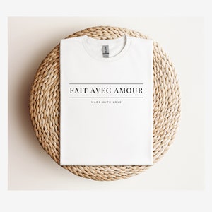 Fait Avec Amour T-shirt, French Sayings Shirt, Made with Love tee, gift for daughter, gift for son