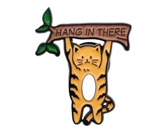 Funny Cat Enamel Pin: Hang In There Lapel Pin