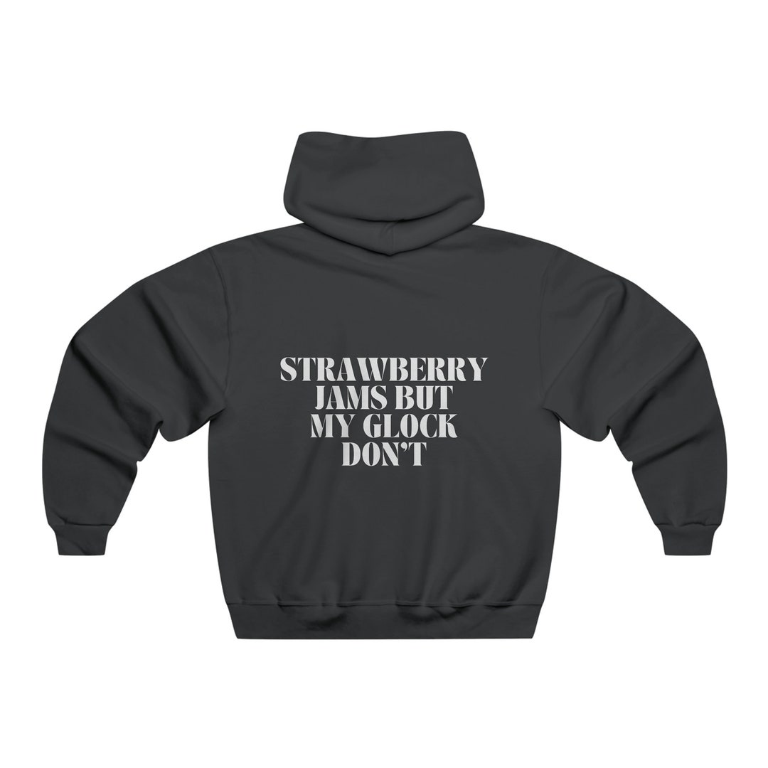 Strawberry Jams but My Glock Don't Hooded Sweatshirt - Etsy