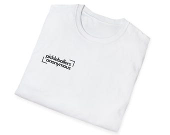 Pickleballers Anonymous T-Shirt: Unisex Cotton Athletic Tee