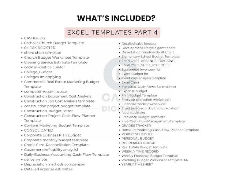 May include: A white background with the text "WHAT'S INCLUDED?" and "EXCEL TEMPLATES PART 4" in black and pink. The image lists various Excel templates, including budget, financial, and project management tools. The list includes templates for personal, business, and educational use.