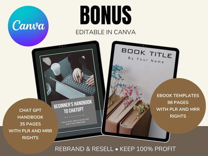 May include: Two digital mockups of e-books on a white background. The left mockup is a dark gray tablet with a photo of a person using a laptop. The text on the tablet reads "Beginner's Handbook to ChatGPT". The right mockup is a light gray tablet with a photo of a stack of books and flowers. The text on the tablet reads "Book Title by Your Name". Both mockups have a brown rectangle with text that reads "Ebook Templates 98 Pages with PLR and MRR Rights".
