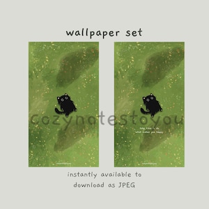 Könnte beinhalten: Ein Wallpaper-Set mit zwei grünen Hintergründen und einer schwarzen Katzenillustration. Der Text "wallpaper set" steht oben und "cozynotestoyou" in der Mitte. Der Text unten lautet "instantly available to download as JPEG."