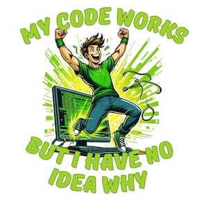 Funny Programmer Wall Art Printable – My Code Works I Have No Idea Why – Coding Humor Poster – Gift for Developer – Office Decor Download