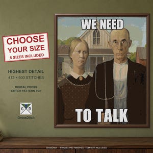 We Need to Talk - Meme Cross Stitch Pattern PDF - Choose Your Size 83x100-413x500