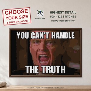 You Can't Handle the Truth - Movie Meme Cross Stitch Pattern PDF - Choose Your Size 100x65-500x325