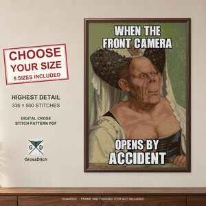 When the Front Camera Opens by Accident - Meme Cross Stitch Pattern PDF - Choose Your Size 67x100-336x500