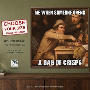 Könnte beinhalten: Ein digitales Kreuzstichmuster als PDF mit einem klassischen Gemälde, auf dem eine Person mit Hut auf eine Hand zeigt. Der Text lautet ME WHEN SOMEONE OPENS A BAG OF CRISPS. Das Design umfasst 482 mal 500 Stiche und fünf Größenoptionen.
