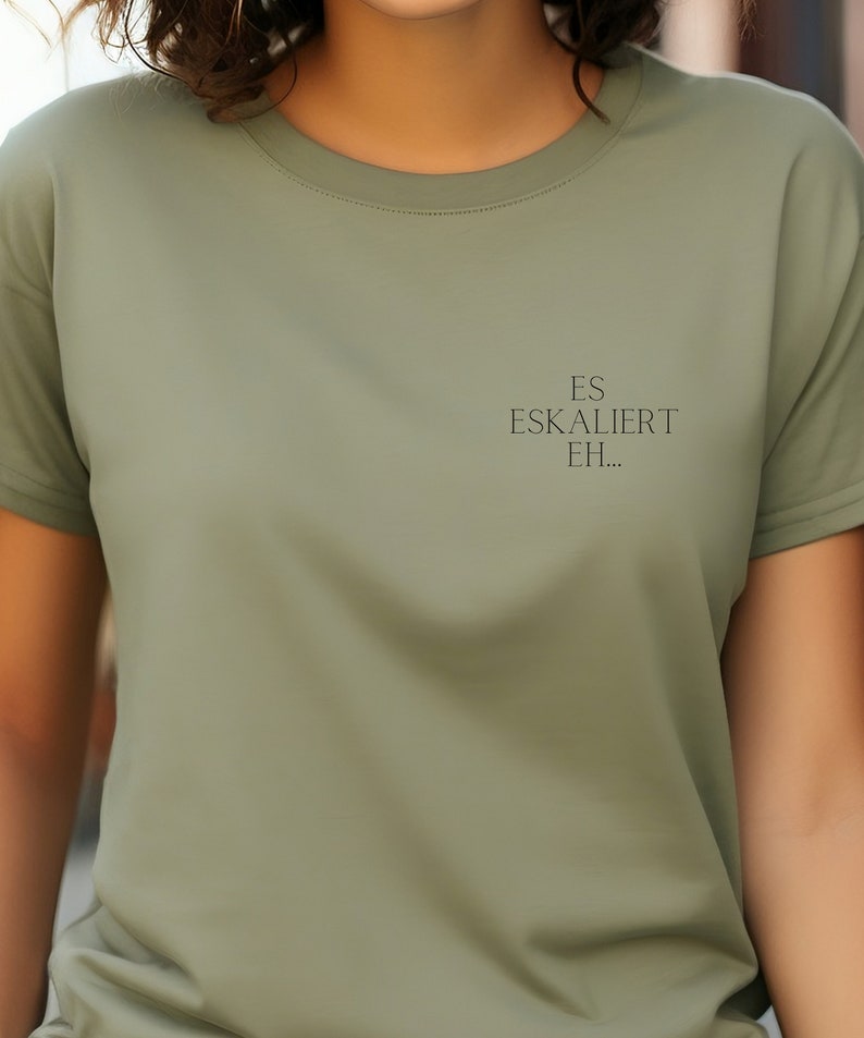 Statement Shirt ES ESKALIERT EH, minimalistisch, T-Shirt Sprüche, Geschenk Lebenseinstellung, Spruch Bild 6