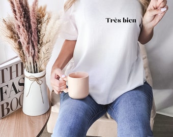 Französisch, Très bien, Statement, minimalistisch, T-Shirt France, Geschenk, Lebenseinstellung