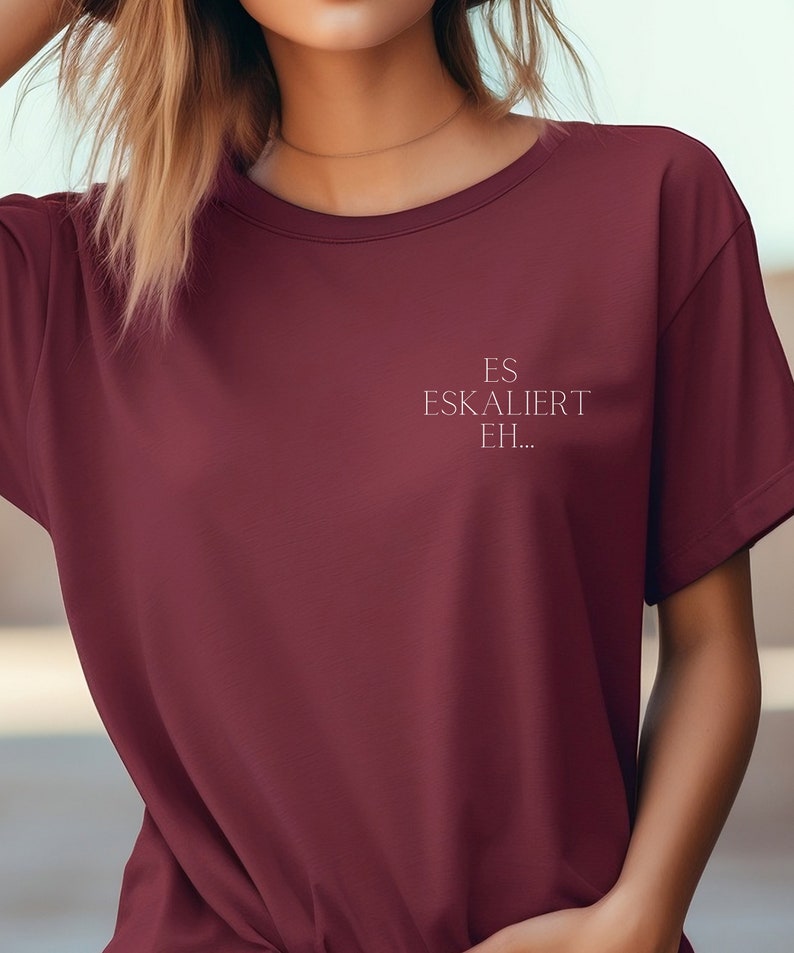 Statement Shirt ES ESKALIERT EH, minimalistisch, T-Shirt Sprüche, Geschenk Lebenseinstellung, Spruch Bild 5