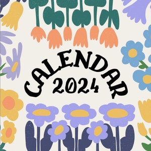 Peut inclure: Une illustration colorée de fleurs et de feuilles avec le texte "CALENDAR 2024" en lettres noires.