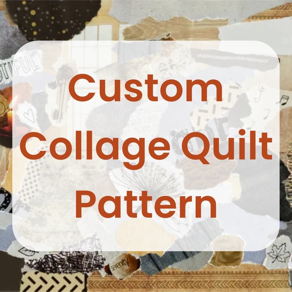CUSTOM Collage Quilt Pattern + Custom Art Quilt Pattern + Textile Art + Fiber Art + Paper Collage + Custom Art Template + Wall Hanging