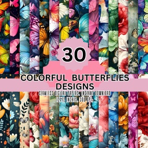 May include: A collage of 30 digital paper designs featuring colorful butterflies and floral patterns. The designs are seamless and measure 12x12 inches at 300 DPI.