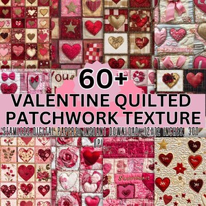 May include: A selection of Valentine's Day-themed quilted patchwork textures. The image displays squares with heart and star designs in red, pink, and gold. Text reads "60+ VALENTINE QUILTED PATCHWORK TEXTURE". The digital papers are 30.48cm x 30.48cm.