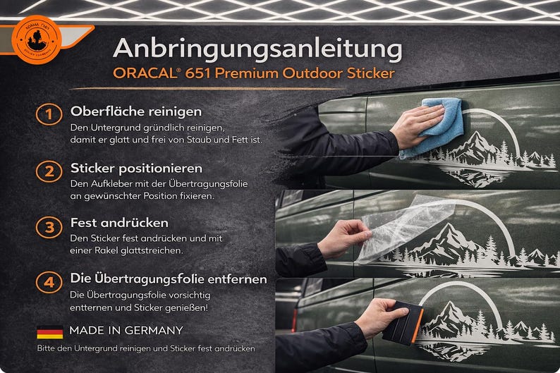 May include: An instructional graphic for an ORACAL 651 Premium Outdoor Sticker featuring a mountain and forest landscape design. The text includes Anbringungsanleitung, four numbered steps for application, and the phrase MADE IN GERMANY.