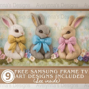 May include: Three felt bunny rabbits with bows in different colours. The bunnies are sitting on a green grassy surface with flowers. The background is a light blue with white clouds. The text "FREE SAMSUNG FRAME TV ART DESIGNS INCLUDED (See inside)" is at the bottom of the image.