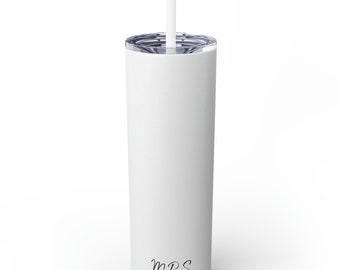 Mrs Tumbler with Straw, 20oz Skinny Tumbler